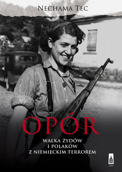 Image of Opór. Walka Żydów i Polaków z niemieckim terrorem