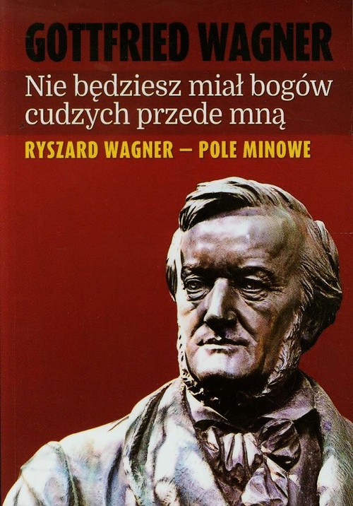 Image of Nie będziesz miał bogów cudzych przede mną Ryszard Wagner - pole minowe