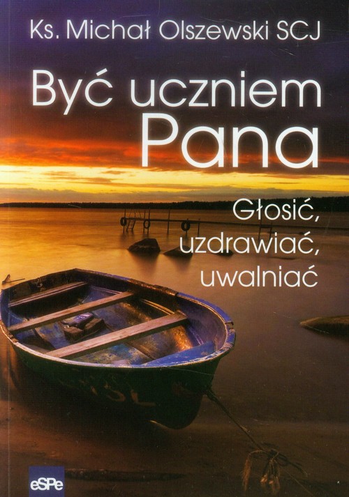 Image of Być uczniem Pana Głosić, uzdrawiać, uwalniać
