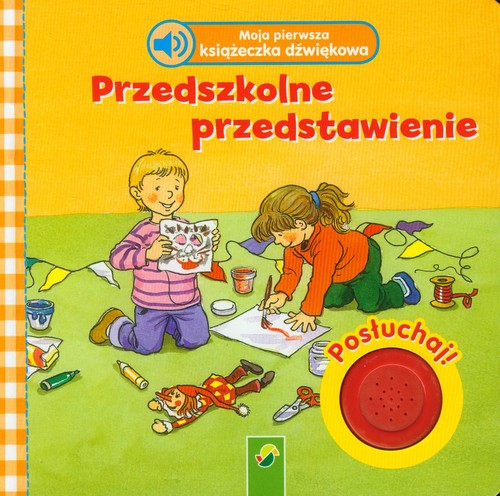 Image of Moja pierwsza książeczka dźwiękowa Przedszkolne przedstawienie