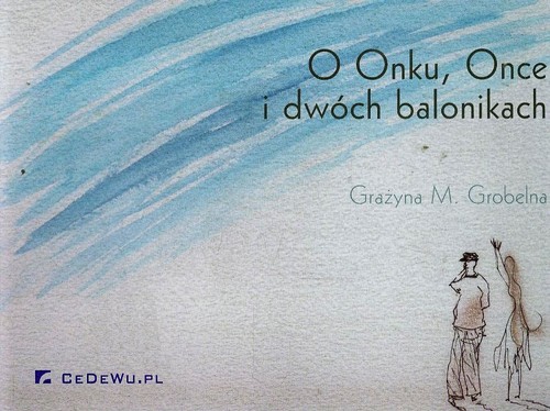 Image of O Onku, Once i dwóch balonikach