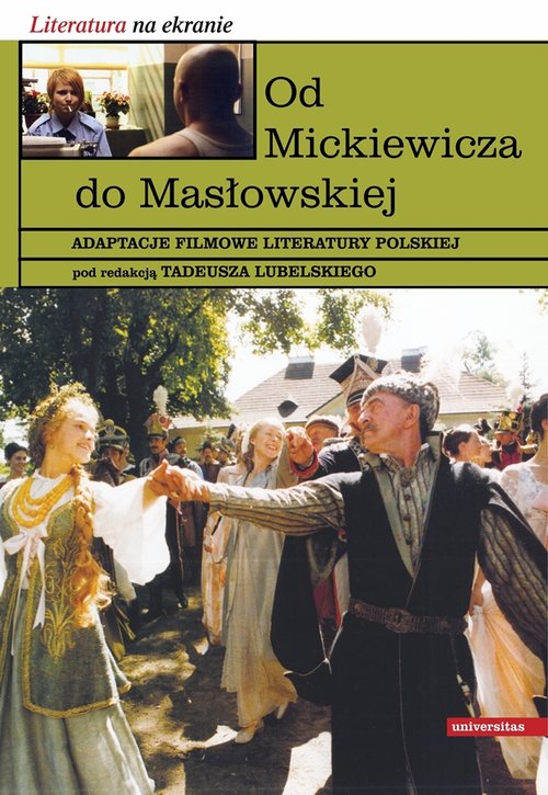Image of Od Mickiewicza do Masłowskiej Adaptacje filmowe literatury polskiej