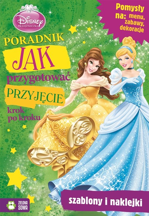 Image of Księżniczki Jak przygotować przyjęcie Poradnik krok po kroku