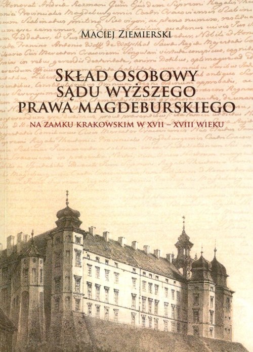 Image of Skład osobowy Sądu Wyższego prawa magdeburskiego na Zamku Krakowskim w XVII-XVIII wieku