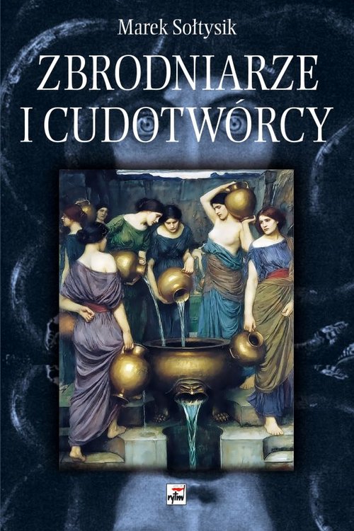 Image of Zbrodniarze i cudotwórcy