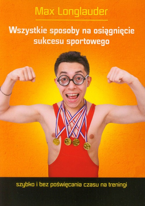 Image of Wszystkie sposoby na osiągnięcie sukcesu sportowego