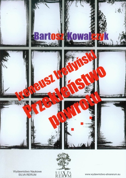 Image of Ireneusz Iredyński Przekleństwo powrotu Próba reinterpretacji