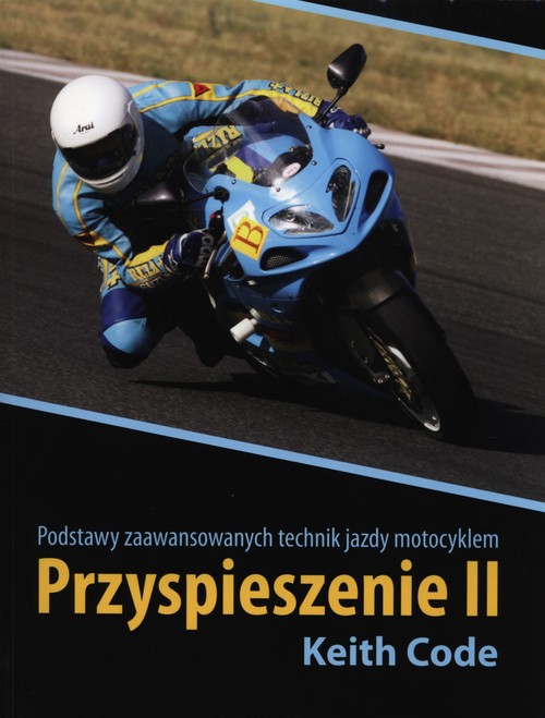 Image of Przyspieszenie II Podstawy zaawansowanych technik jazdy motocyklem