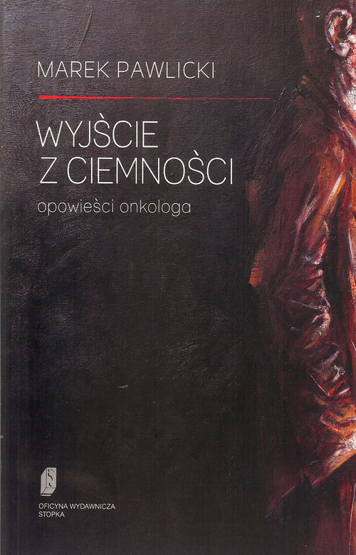 Image of Wyjście z ciemności Opowieści onkologa