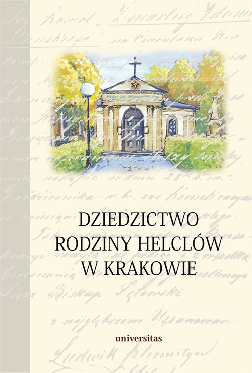 Image of Dziedzictwo rodziny Helclów w Krakowie