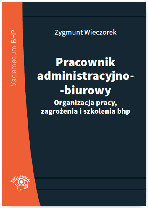 Image of Pracownik administracyjno-biurowy Organizacja pracy, zagrożenia i szkolenia bhp