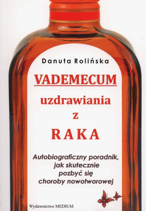 Image of Vademecum uzdrawiania z raka Autobiograficzny poradnik, jak skutecznie pozbyć się choroby nowotworowej