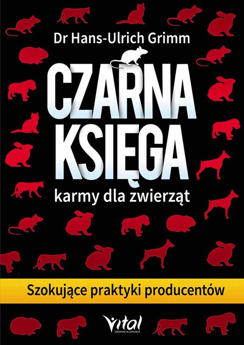 Image of Czarna księga karmy dla zwierząt Szokujące praktyki producentów