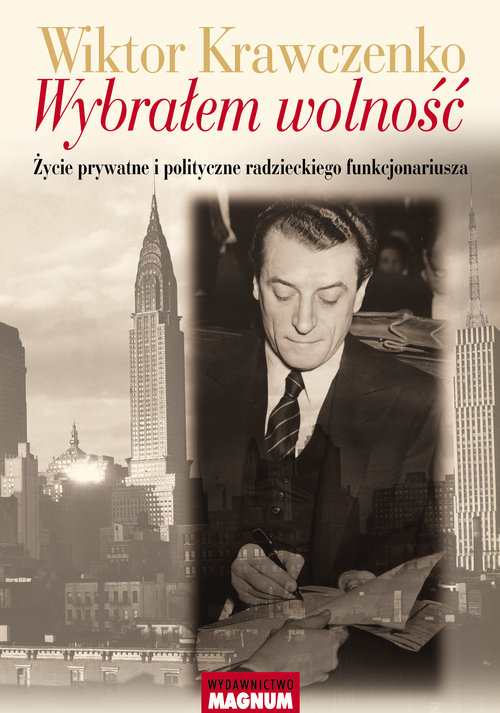 Image of Wybrałem wolność Życie prywatne i polityczne radzieckiego funkcjonariusza