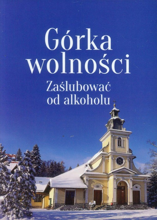 Image of Górka wolności Zaślubować od alkoholu