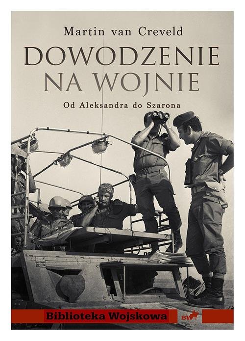 Image of Dowodzenie na wojnie Od Aleksandra do Szarona