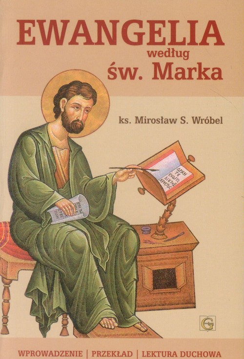 Image of Ewangelia według św. Marka Wprowadzenie - Przekład - Lektura duchowa