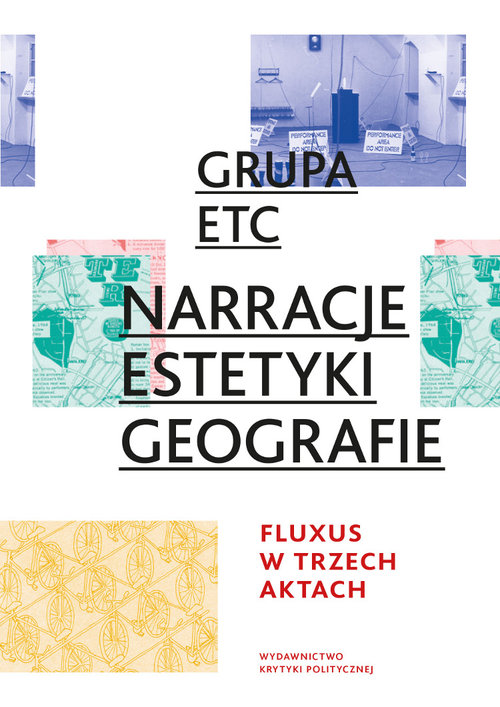 Image of Narracje estetyki geografie Fluxus w trzech aktach