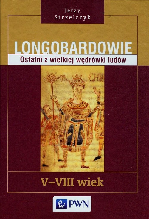 Image of Longobardowie Ostatni z wielkiej wędrówki ludów V-VIII wiek