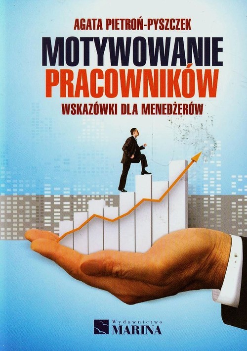 Image of Motywowanie pracowników Wskazówki dla menedżerów