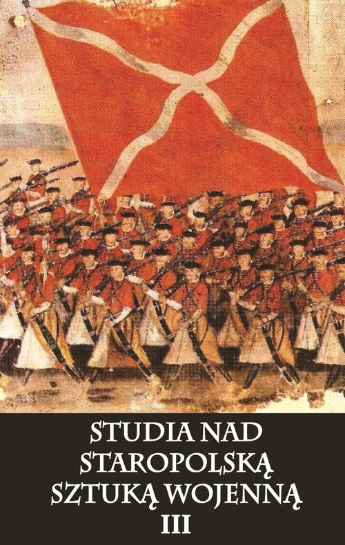Image of Studia nad staropolską sztuką wojenną Tom 3