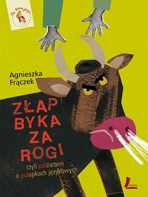 Image of Złap byka za rogi, czyli półżartem o pułapkach językowych