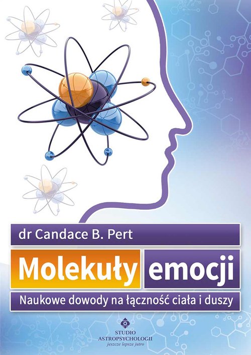 Image of Molekuły emocji Naukowe dowody na łączność ciała i duszy