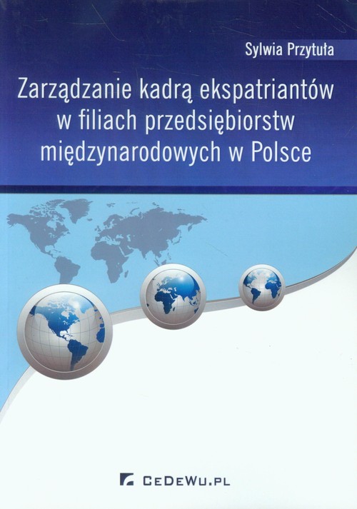 Image of Zarządzanie kadrą ekspatriantów w filiach przedsiębiorstw międzynarodowych w Polsce