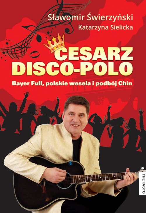 Image of Cesarz Disco Polo Bayer Full, polskie wesela i podbój Chin