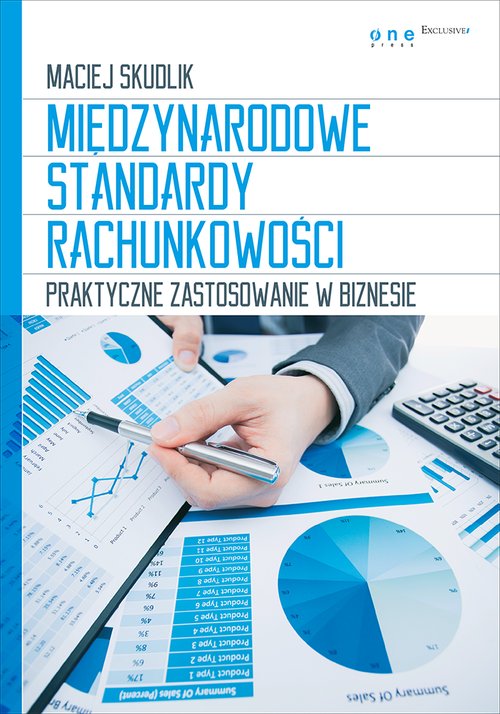 Image of Międzynarodowe Standardy Rachunkowości Praktyczne zastosowanie w biznesie