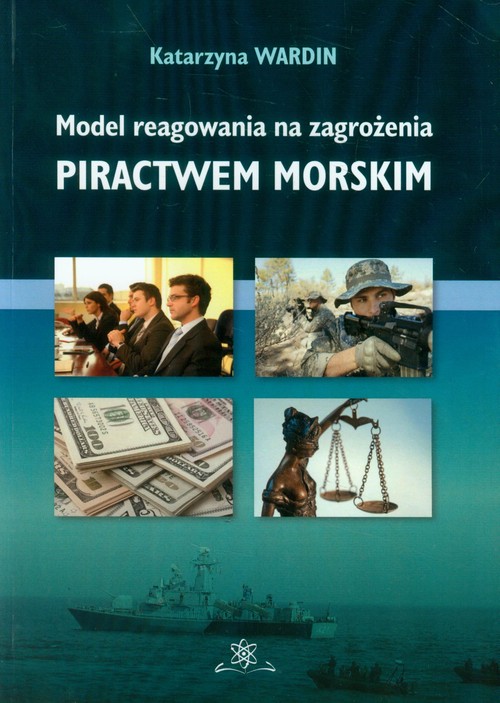 Image of Model reagowania na zagrożenia piractwem morskim