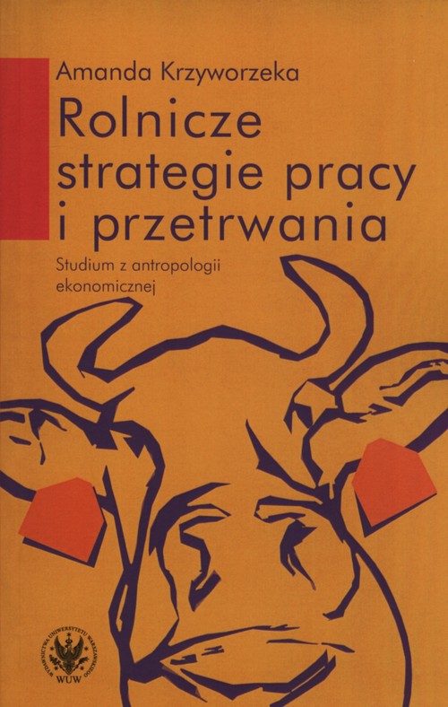 Image of Rolnicze strategie pracy i przetrwania Studium z antropologii ekonomicznej