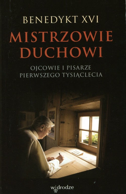 Image of Mistrzowie duchowi Ojcowie i pisarze pierwszego tysiąclecia