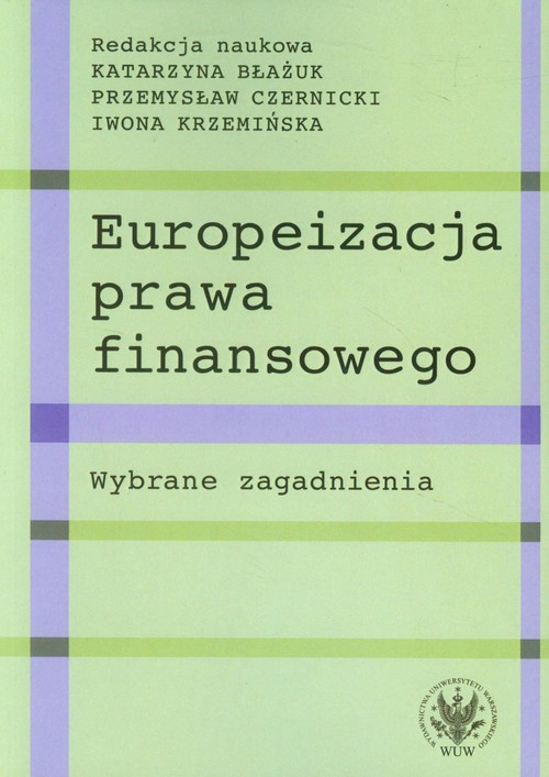 Image of Europeizacja prawa finansowego Wybrane zagadnienia