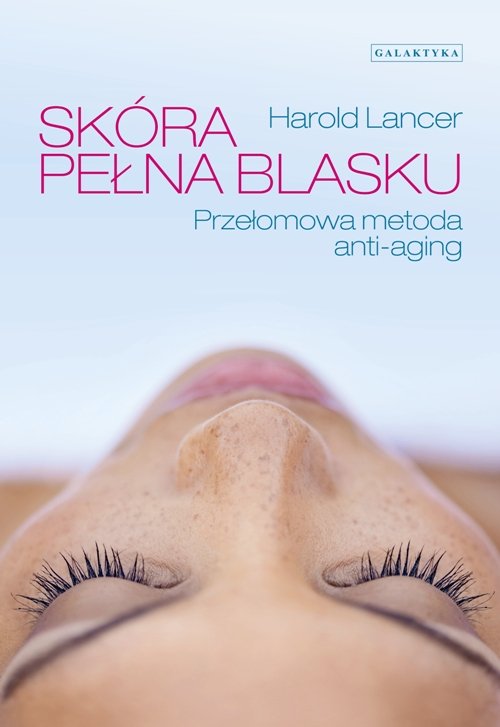 Image of Skóra pełna blasku Przełomowa metoda anti-aging