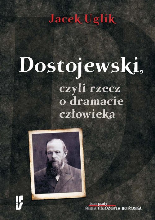 Image of Dostojewski, czyli rzecz o dramacie człowieka