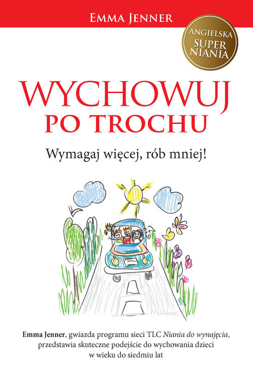 Image of Wychowuj po trochu Wymagaj więcej, rób mniej!
