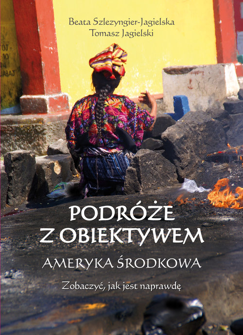 Image of Podróże z obiektywem Ameryka Środkowa