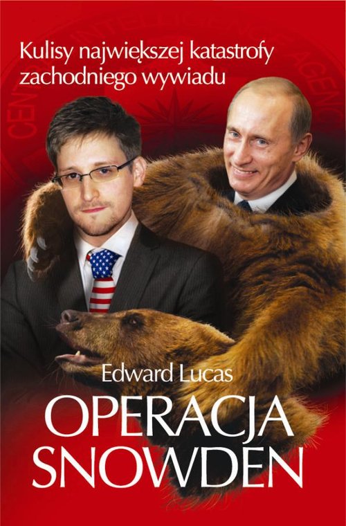 Image of Operacja Snowden Kulisy największej katastrofy zachodniego wywiadu