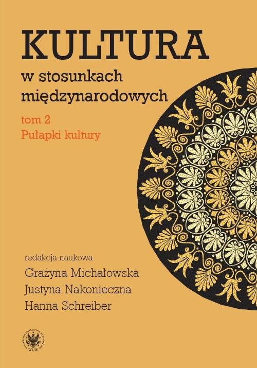 Image of Kultura w stosunkach międzynarodowych Tom 2 Pułapki kultury