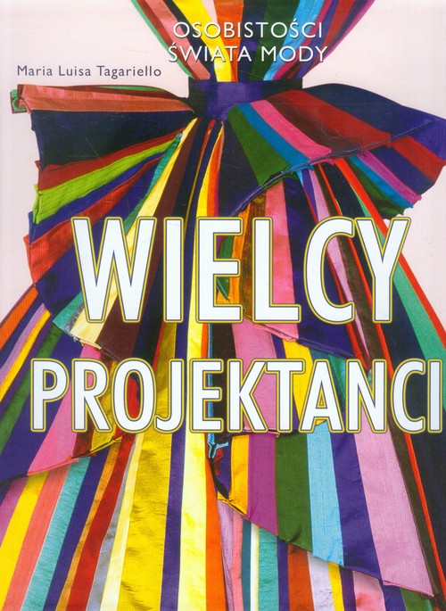Image of Wielcy projektanci Osobistości świata mody