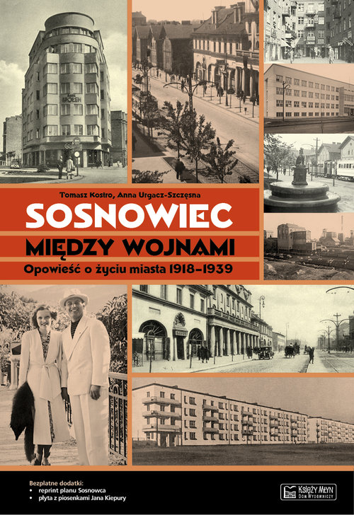 Image of Sosnowiec między wojnami Opowieść o życiu miasta 1918-1939