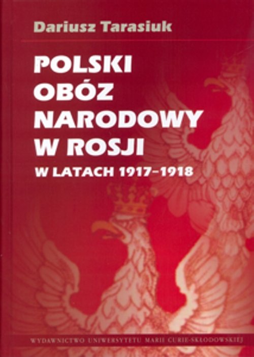 Image of Polski obóz narodowy w Rosji w latach 1917-1918