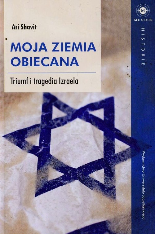 Image of Moja Ziemia Obiecana Triumf i tragedia Izraela
