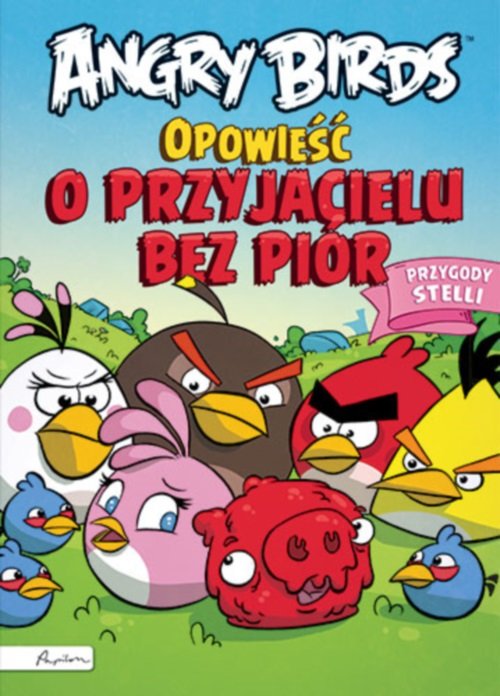 Image of Angry Birds Opowieść o przyjacielu bez piór Przygody Stelli