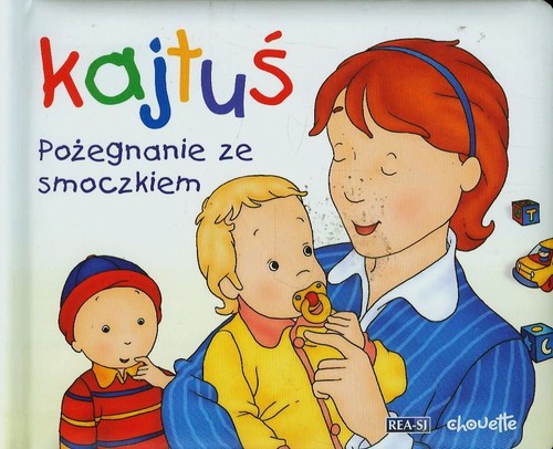 Image of Kajtuś Pożegnanie ze smoczkiem