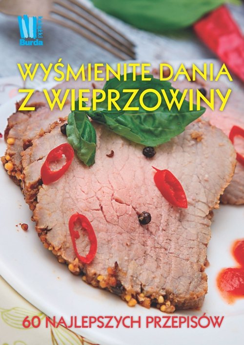 Image of Wyśmienite dania z wieprzowiny 60 nalepszych przepisów