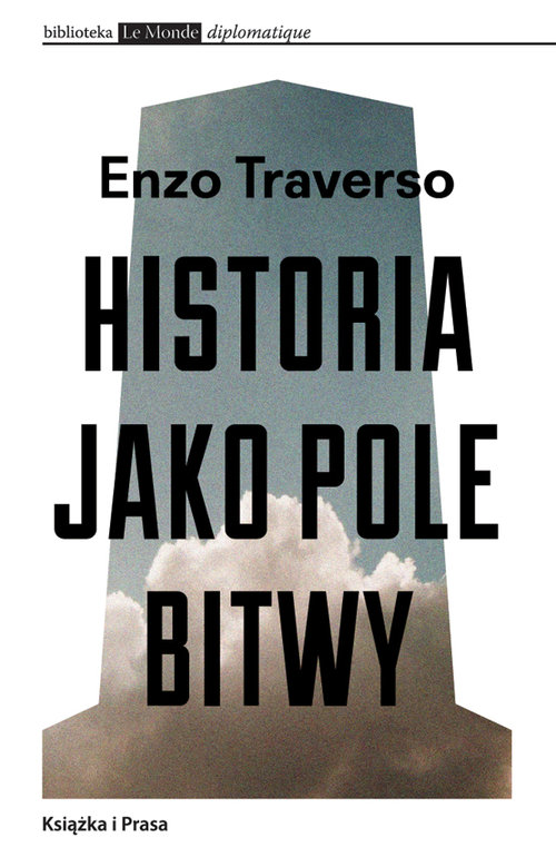 Image of Historia jako pole bitwy Interpretacja przemocy w XX wieku