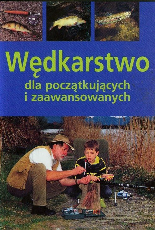 Image of Wędkarstwo dla początkujących i zaawansowanych