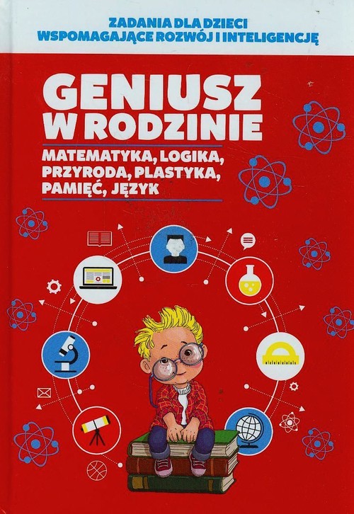 Image of Geniusz w rodzinie Matematyka, logika, przyroda, plastyka, pamięć, język